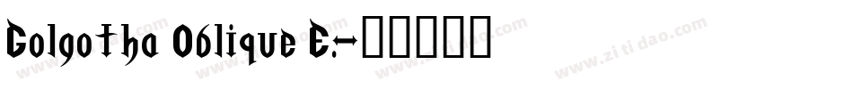 Golgotha Oblique E.字体转换